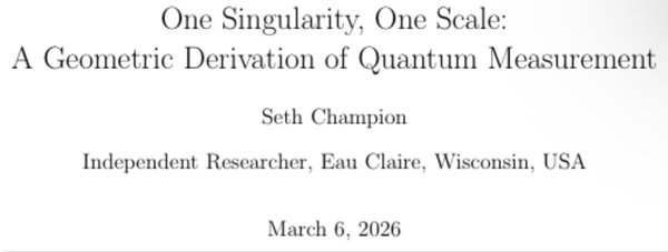 One Singularity, One Scale: A Geometric Derivation of Quantum Measurement